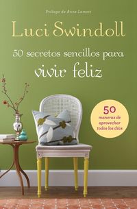 Produktbild: La 50 Secretos sencillos para vivir feliz = 50 Simple Secrets to a Happy Life