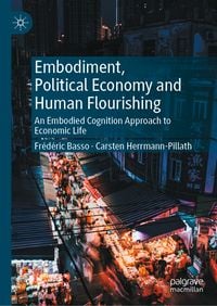 Produktbild: Embodiment, Political Economy and Human Flourishing