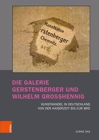 Produktbild: Die Galerie Gerstenberger und Wilhelm Grosshennig