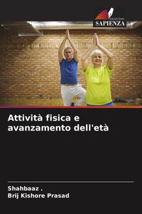 Produktbild: Attivit&agrave; fisica e avanzamento dell'et&agrave;
