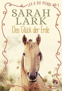 Bild vom Artikel Lea und die Pferde - Das Glück der Erde vom Autor Sarah Lark