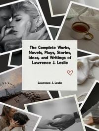 Produktbild: The Complete Works of Lawrence J. Leslie