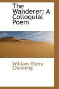 Produktbild: The Wanderer: A Colloquial Poem