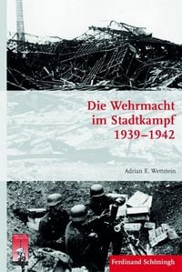 Produktbild: Die Wehrmacht im Stadtkampf 1939 - 1942