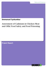 Produktbild: Assessment of Cadmium in Chicken Meat and Offal. Food Safety and Food Poisoning