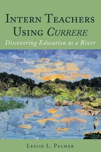 Produktbild: Intern Teachers Using <i>Currere</i>