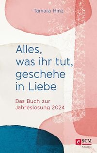 Produktbild: Alles, was ihr tut, geschehe in Liebe