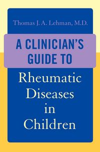 Produktbild: A Clinician's Guide to Rheumatic Diseases in Children