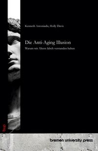 Produktbild: Die Anti-Aging Illusion