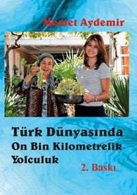 Produktbild: T&uuml;rk D&uuml;nyasinda On Bin Kilometrelik Yolculuk