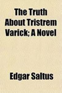 Produktbild: The Truth about Tristrem Varick; A Novel