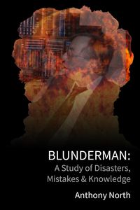 Produktbild: BlunderMan: A Study of Disasters, Mistakes & Knowledge