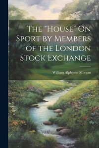 Produktbild: The "House" On Sport by Members of the London Stock Exchange