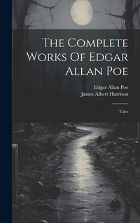 Produktbild: The Complete Works Of Edgar Allan Poe: Tales