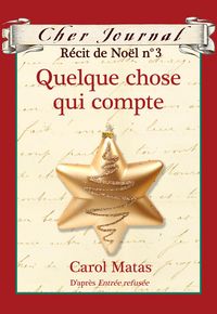 Produktbild: Cher Journal : Recit de Noel : N(deg) 3 - Quelque chose qui compte
