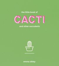 Produktbild: The Little Book of Cacti and Other Succulents