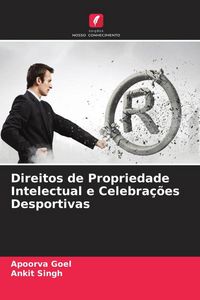Produktbild: Direitos de Propriedade Intelectual e Celebra&ccedil;&otilde;es Desportivas