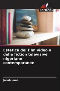 Produktbild: Estetica dei film video e delle fiction televisive nigeriane contemporanee