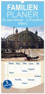 Produktbild: Familienplaner 2026 - Es war einmal... in Frankfurt (Main) mit 5 Spalten (Wandkalender, 21 x 45 cm) CALVENDO