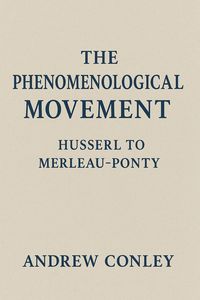 Produktbild: The Phenomenological Movement: Husserl to Merleau-Ponty