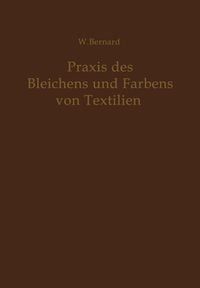 Produktbild: Praxis des Bleichens und F&auml;rbens von Textilien