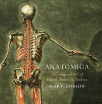 Produktbild: Anatomica - A Compendium of Blood, Bones and Bodies