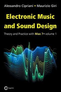 Produktbild: Electronic Music and Sound Design - Theory and Practice with Max 7 - Volume 1 (Third Edition)