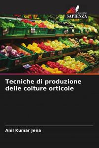 Produktbild: Tecniche di produzione delle colture orticole