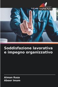 Produktbild: Soddisfazione lavorativa e impegno organizzativo