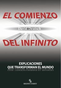 Produktbild: El comienzo del infinito : explicaciones que transforman el mundo