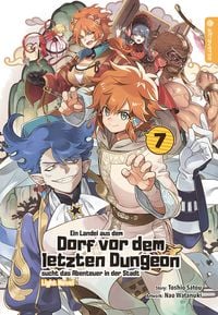 Produktbild: Ein Landei aus dem Dorf vor dem letzten Dungeon sucht das Abenteuer in der Stadt Light Novel 07