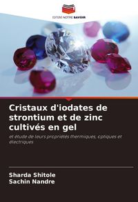 Produktbild: Cristaux d'iodates de strontium et de zinc cultiv&eacute;s en gel
