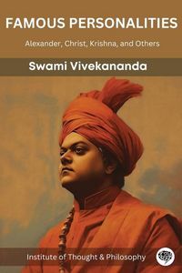 Bild vom Artikel Famous Personalities: Alexander, Christ, Krishna, and Others (by ITP Press) vom Autor Swami Vivekananda