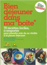 Produktbild: Bien d&eacute;jeuner dans ma bo&icirc;te : 70 recettes faciles, &agrave; emporter