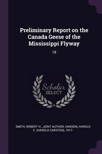 Produktbild: Preliminary Report on the Canada Geese of the Mississippi Flyway