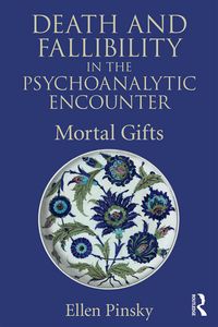 Produktbild: Death and Fallibility in the Psychoanalytic Encounter