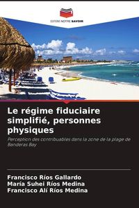 Produktbild: Le r&eacute;gime fiduciaire simplifi&eacute;, personnes physiques