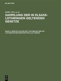 Produktbild: Gesetze aus der Zeit von 1886 bis 1890 mit alphabetischem Register f&uuml;r alle 5 B&auml;nde