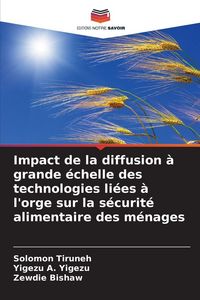 Produktbild: Impact de la diffusion &agrave; grande &eacute;chelle des technologies li&eacute;es &agrave; l'orge sur la s&eacute;curit&eacute; alimentaire des m&eacute;nages