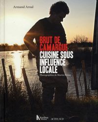 Produktbild: Brut de Camargue ; Cuisine Sous Influence Locale
