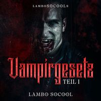Produktbild: lamboSOCOOLs Vampirgesetz Teil I