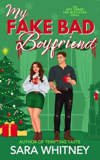 Produktbild: My Fake Bad Boyfriend: A Hot Holiday Romance (Hot Under the Mistletoe, #1)