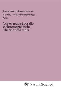 Produktbild: Vorlesungen &uuml;ber die elektromagnetische Theorie des Lichts