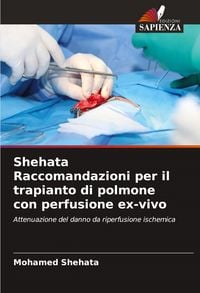 Produktbild: Shehata Raccomandazioni per il trapianto di polmone con perfusione ex-vivo
