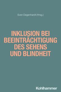 Produktbild: Inklusion bei Beeintr&auml;chtigung des Sehens und Blindheit