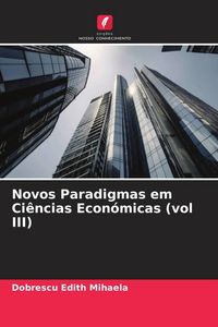Produktbild: Novos Paradigmas em Ci&ecirc;ncias Econ&oacute;micas (vol III)