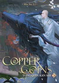 Produktbild: Copper Coins: Tong Qian Kan Shi (Novel) Vol. 2