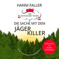 Produktbild: Die Tannentaler Tanten und die Sache mit dem J&auml;gerkiller