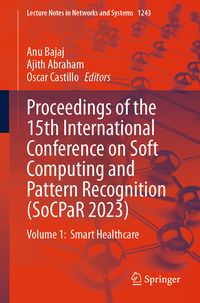 Produktbild: Proceedings of the 15th International Conference on Soft Computing and Pattern Recognition (SoCPaR 2023)