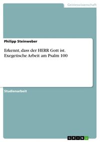 Produktbild: Erkennt, dass der HERR Gott ist. Exegetische Arbeit am Psalm 100